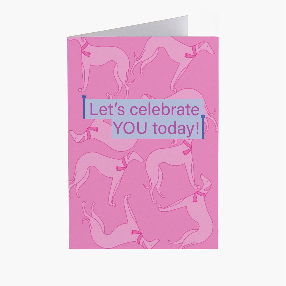 Hunde (pink) "Let's celebrate YOU today!"
